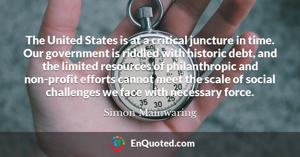 The United States is at a critical juncture in time. Our government is riddled with historic debt, and the limited resources of philanthropic and non-profit efforts cannot meet the scale of social challenges we face with necessary force.