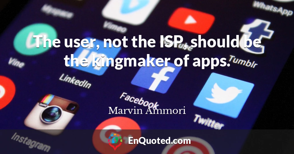 The user, not the ISP, should be the kingmaker of apps.
