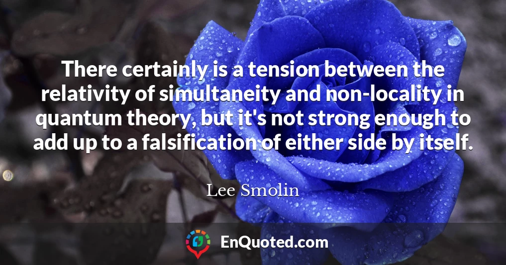 There certainly is a tension between the relativity of simultaneity and non-locality in quantum theory, but it's not strong enough to add up to a falsification of either side by itself.
