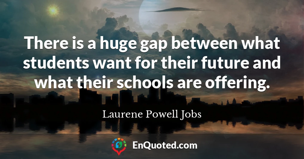 There is a huge gap between what students want for their future and what their schools are offering.