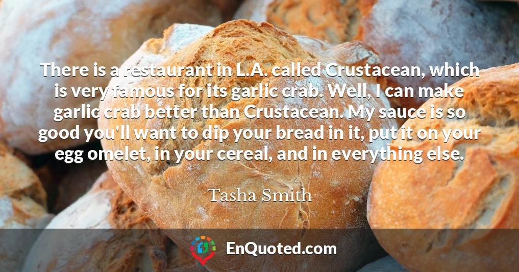 There is a restaurant in L.A. called Crustacean, which is very famous for its garlic crab. Well, I can make garlic crab better than Crustacean. My sauce is so good you'll want to dip your bread in it, put it on your egg omelet, in your cereal, and in everything else.