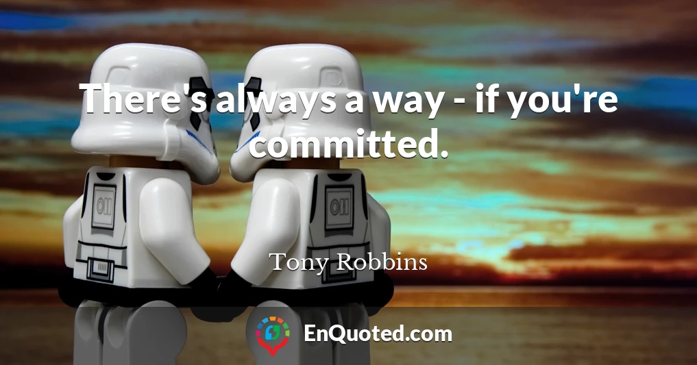 There's always a way - if you're committed.