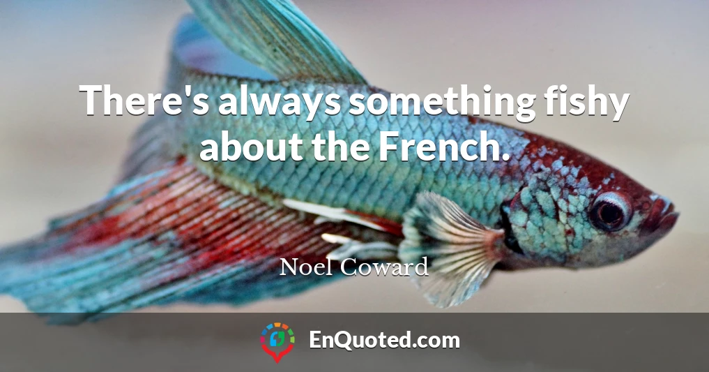 There's always something fishy about the French.