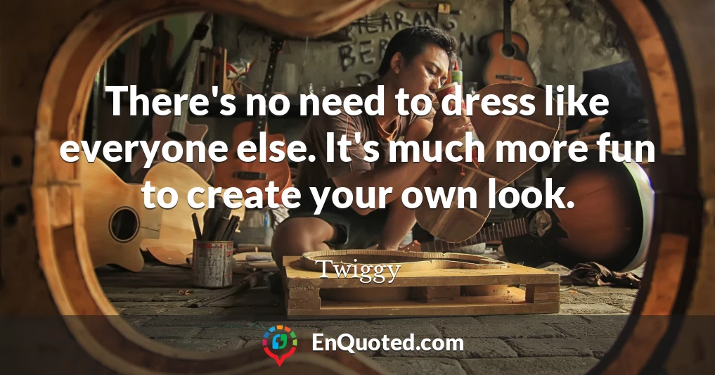 There's no need to dress like everyone else. It's much more fun to create your own look.