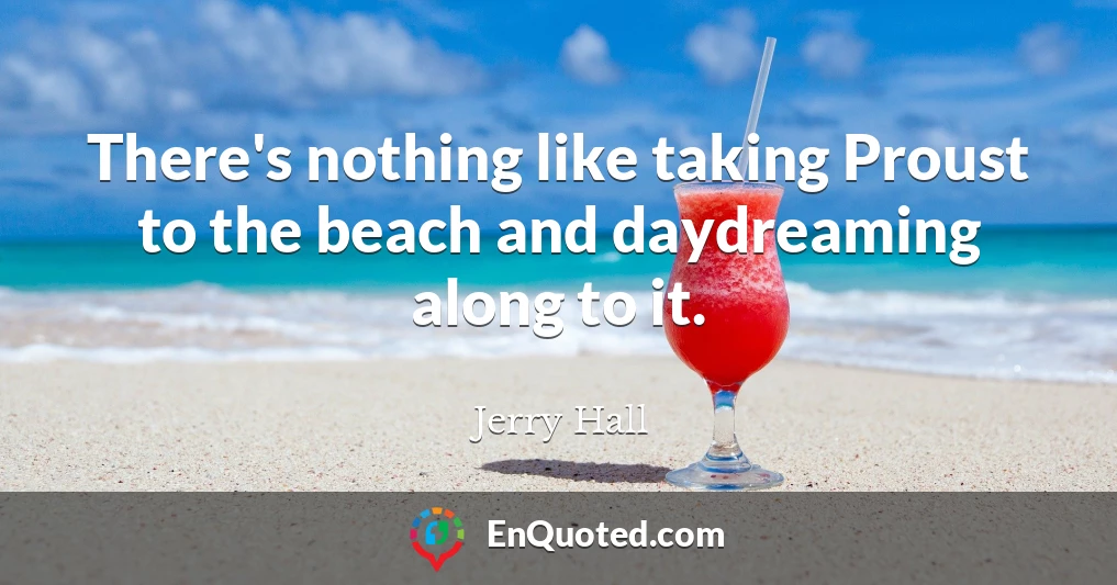 There's nothing like taking Proust to the beach and daydreaming along to it.