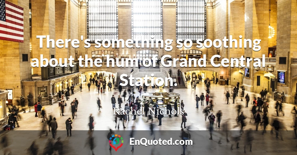 There's something so soothing about the hum of Grand Central Station.