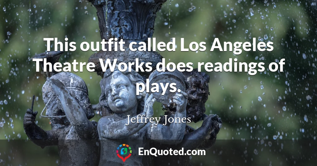 This outfit called Los Angeles Theatre Works does readings of plays.