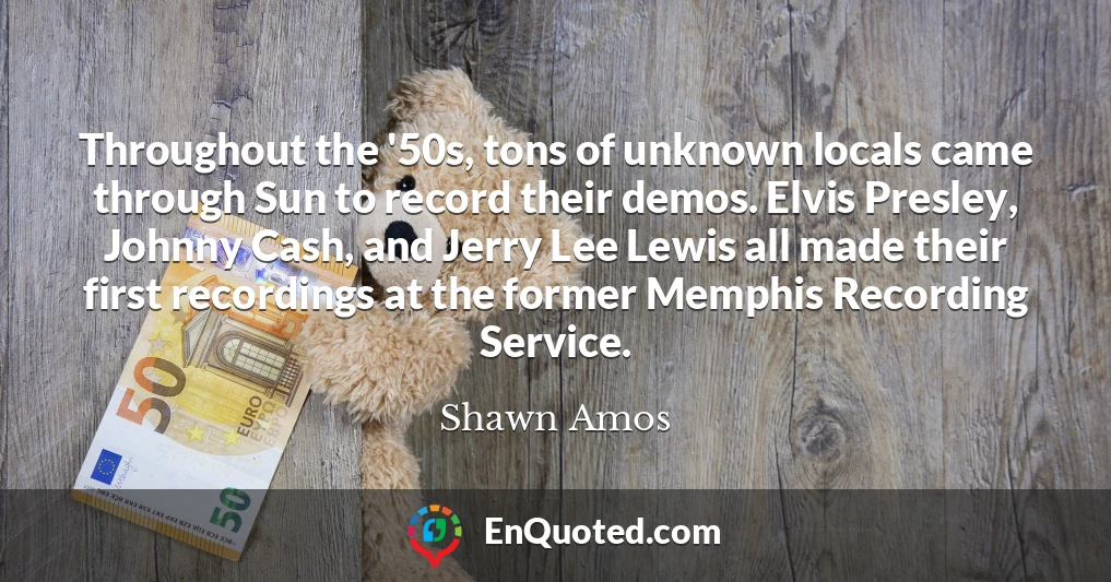 Throughout the '50s, tons of unknown locals came through Sun to record their demos. Elvis Presley, Johnny Cash, and Jerry Lee Lewis all made their first recordings at the former Memphis Recording Service.