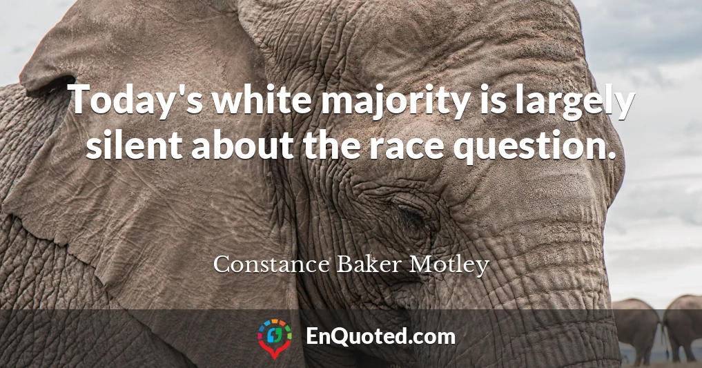 Today's white majority is largely silent about the race question.