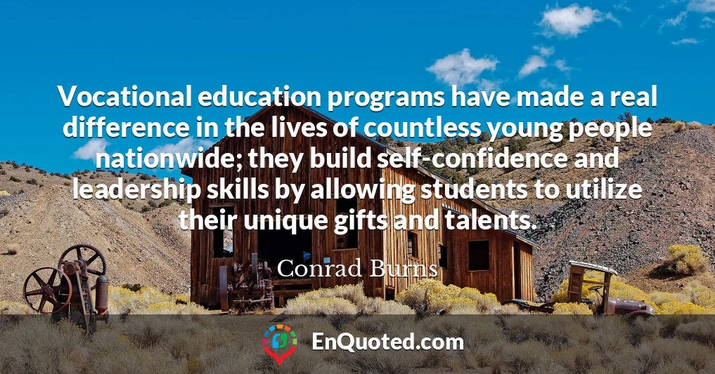 Vocational education programs have made a real difference in the lives of countless young people nationwide; they build self-confidence and leadership skills by allowing students to utilize their unique gifts and talents.