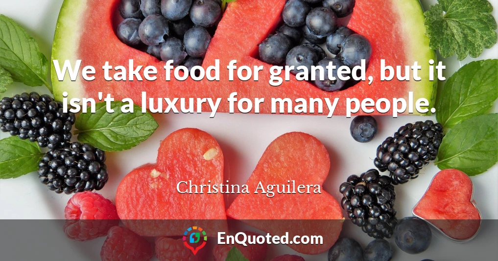 We take food for granted, but it isn't a luxury for many people.