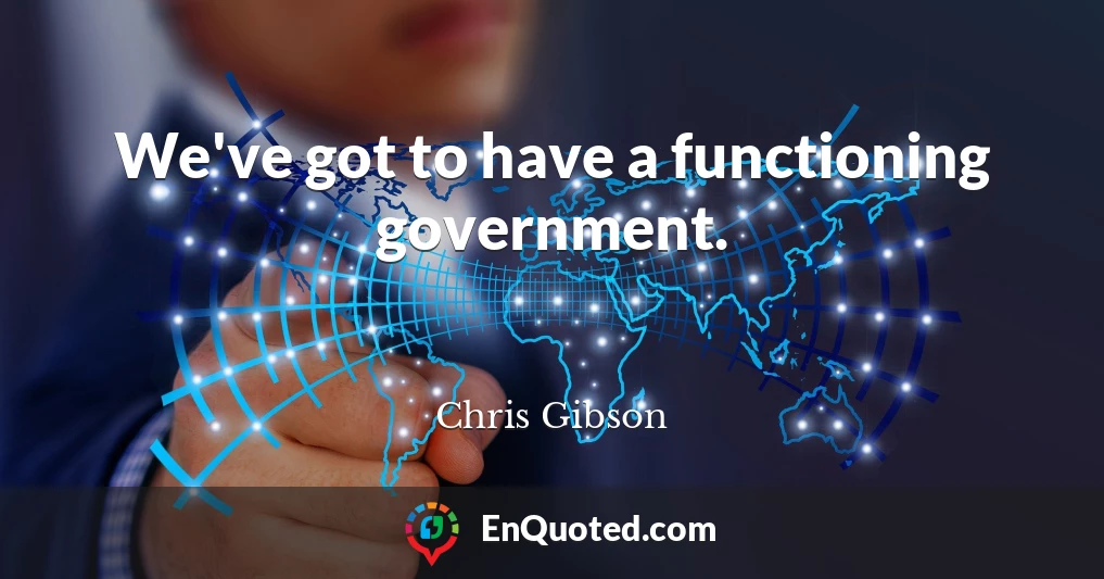 We've got to have a functioning government.