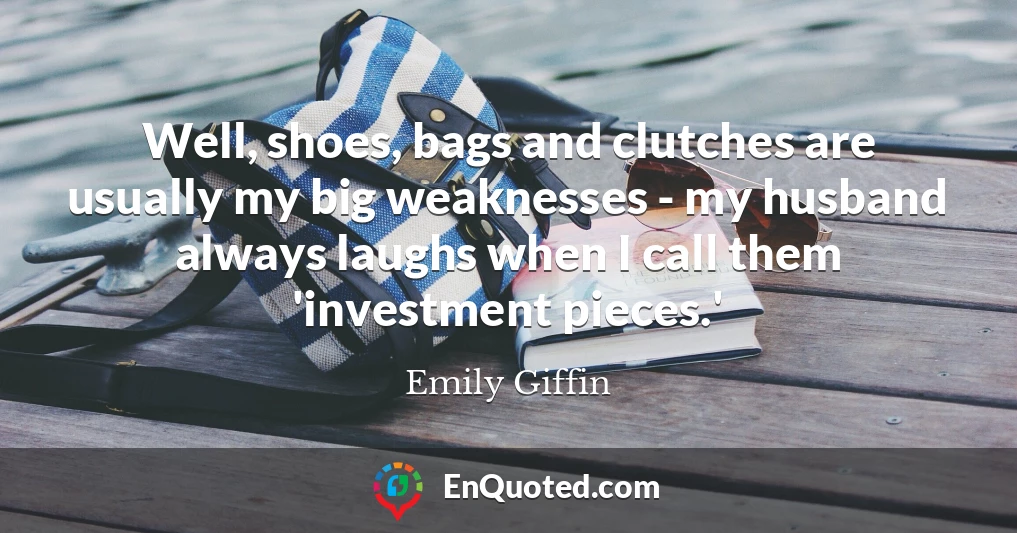 Well, shoes, bags and clutches are usually my big weaknesses - my husband always laughs when I call them 'investment pieces.'