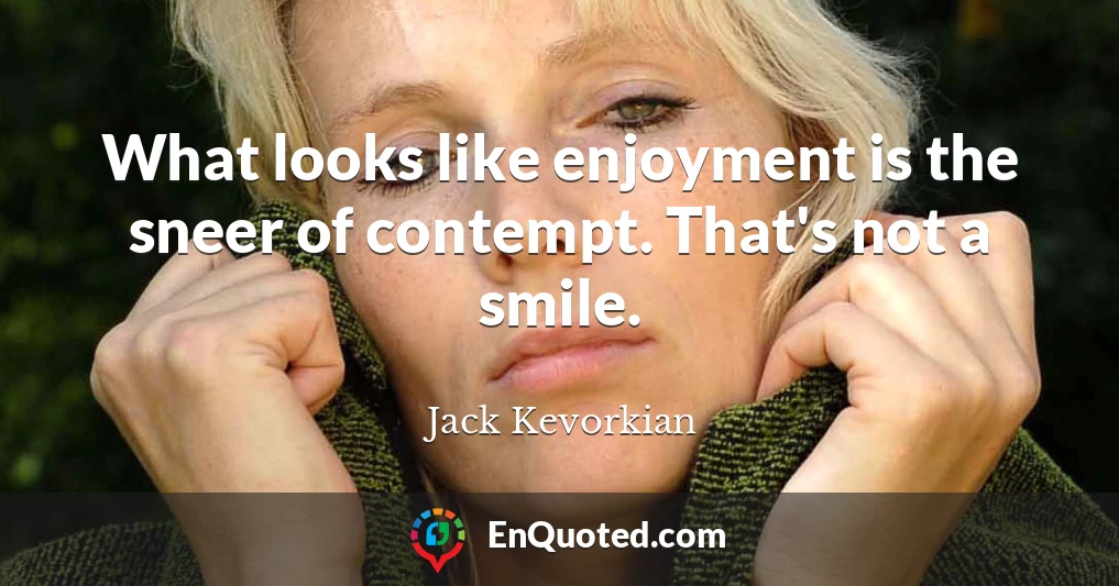 What looks like enjoyment is the sneer of contempt. That's not a smile.