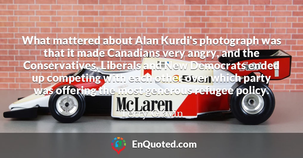 What mattered about Alan Kurdi's photograph was that it made Canadians very angry, and the Conservatives, Liberals and New Democrats ended up competing with each other over which party was offering the most generous refugee policy.