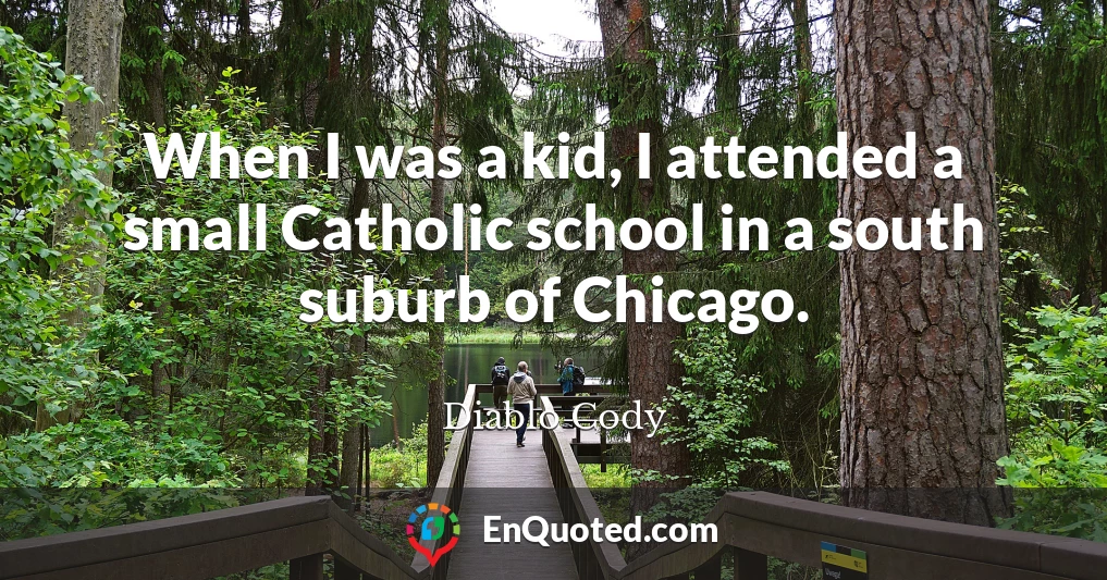 When I was a kid, I attended a small Catholic school in a south suburb of Chicago.