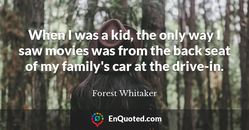 When I was a kid, the only way I saw movies was from the back seat of my family's car at the drive-in.