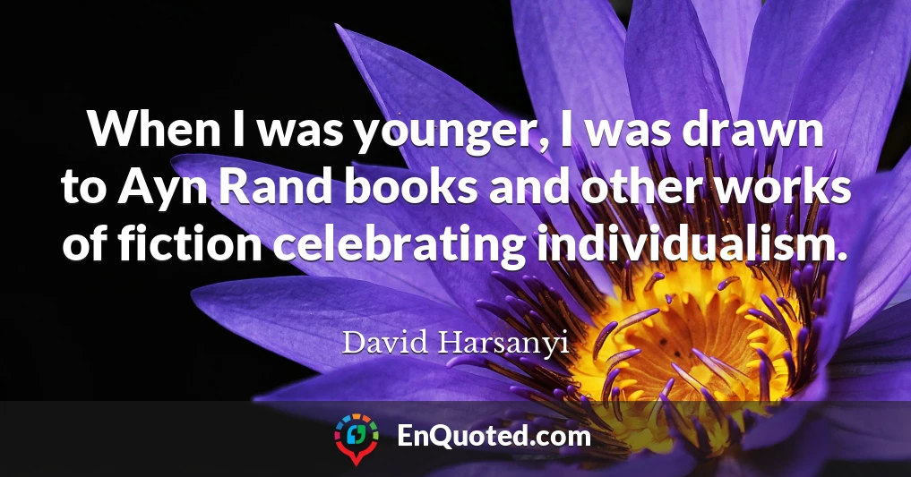 When I was younger, I was drawn to Ayn Rand books and other works of fiction celebrating individualism.