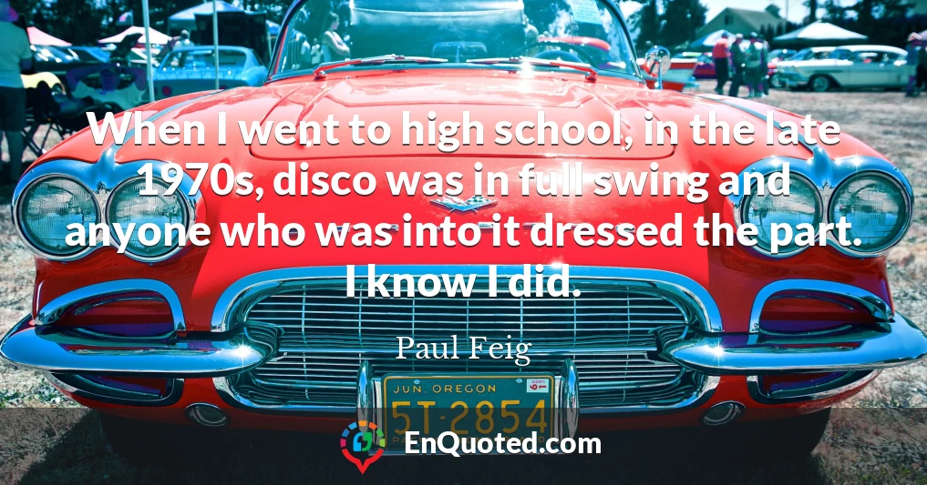 When I went to high school, in the late 1970s, disco was in full swing and anyone who was into it dressed the part. I know I did.