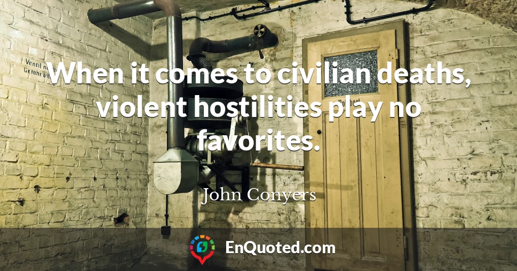 When it comes to civilian deaths, violent hostilities play no favorites.