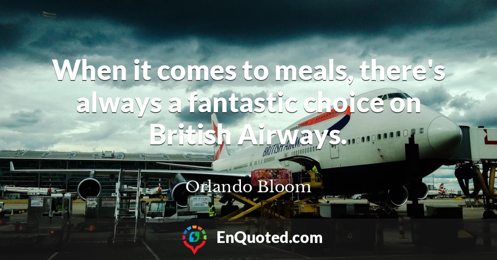 When it comes to meals, there's always a fantastic choice on British Airways.