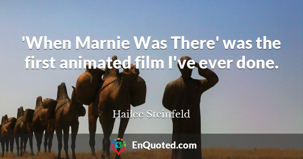 'When Marnie Was There' was the first animated film I've ever done.