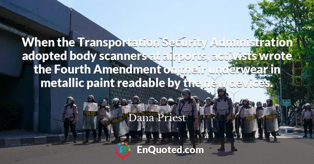 When the Transportation Security Administration adopted body scanners at airports, activists wrote the Fourth Amendment on their underwear in metallic paint readable by the new devices.
