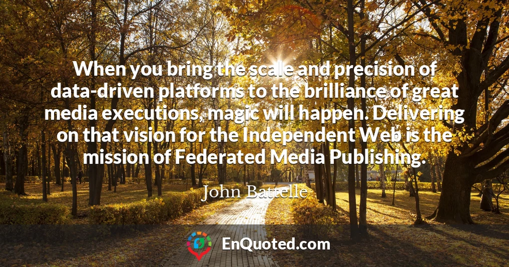 When you bring the scale and precision of data-driven platforms to the brilliance of great media executions, magic will happen. Delivering on that vision for the Independent Web is the mission of Federated Media Publishing.