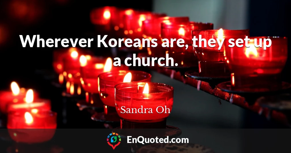 Wherever Koreans are, they set up a church.