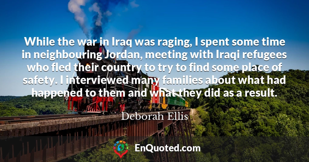 While the war in Iraq was raging, I spent some time in neighbouring Jordan, meeting with Iraqi refugees who fled their country to try to find some place of safety. I interviewed many families about what had happened to them and what they did as a result.