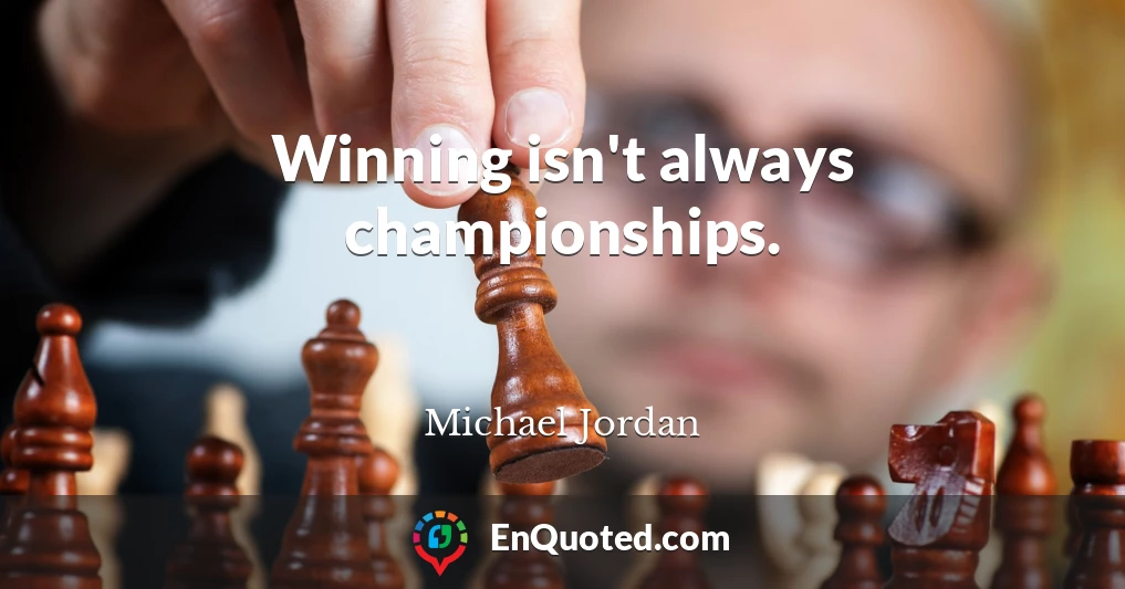 Winning isn't always championships.