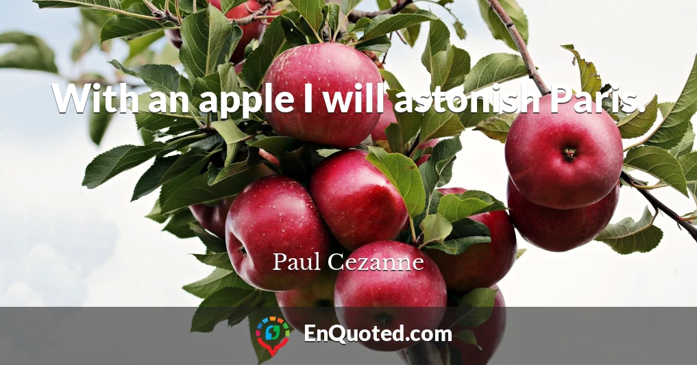 With an apple I will astonish Paris.