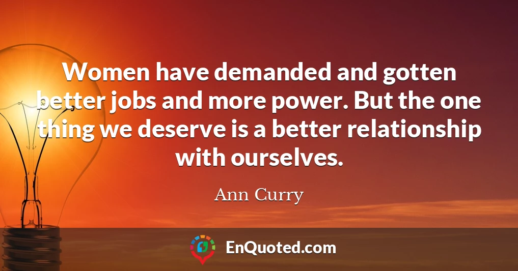 Women have demanded and gotten better jobs and more power. But the one thing we deserve is a better relationship with ourselves.