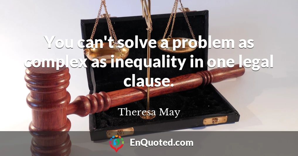 You can't solve a problem as complex as inequality in one legal clause.