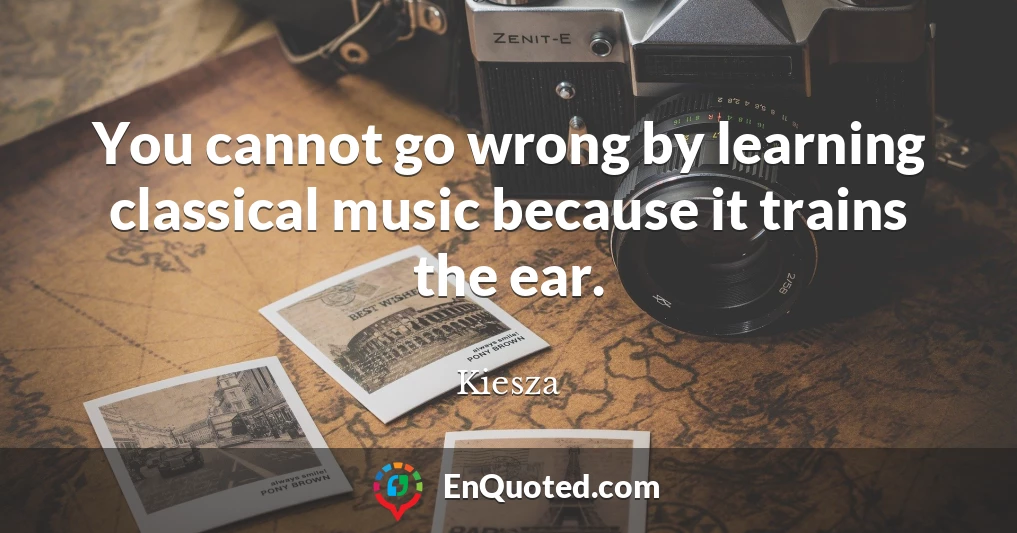 You cannot go wrong by learning classical music because it trains the ear.