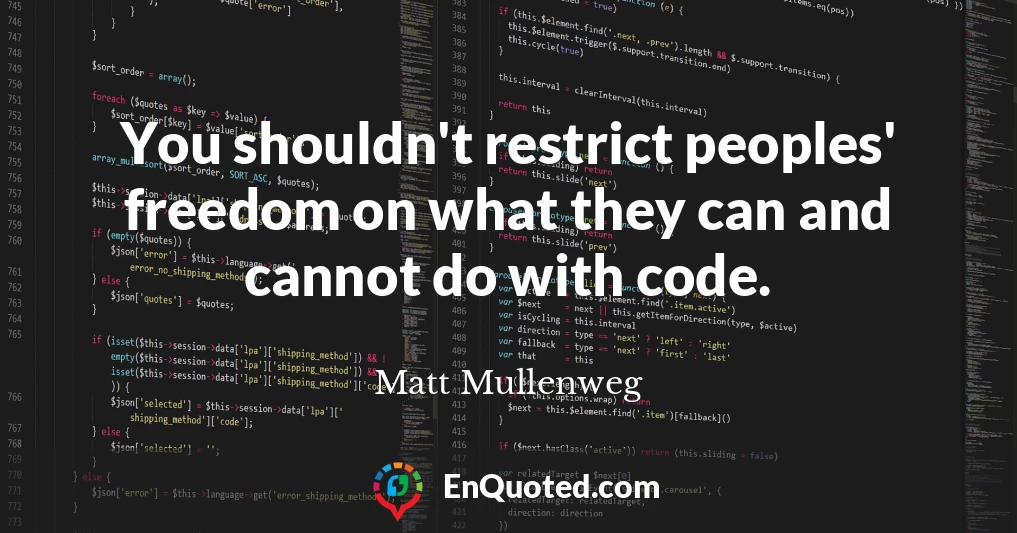 You shouldn't restrict peoples' freedom on what they can and cannot do with code.