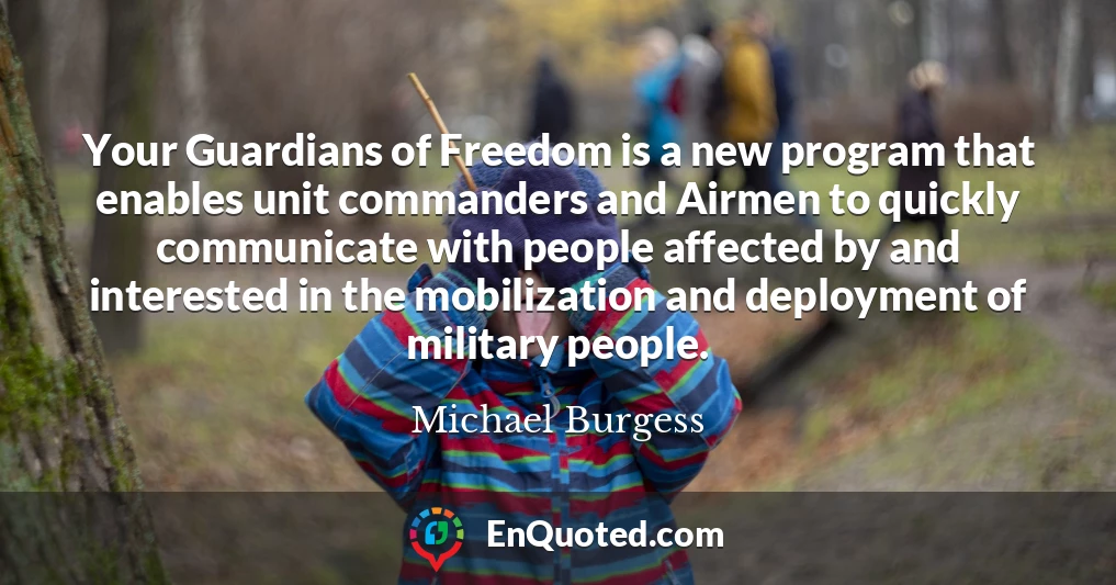 Your Guardians of Freedom is a new program that enables unit commanders and Airmen to quickly communicate with people affected by and interested in the mobilization and deployment of military people.